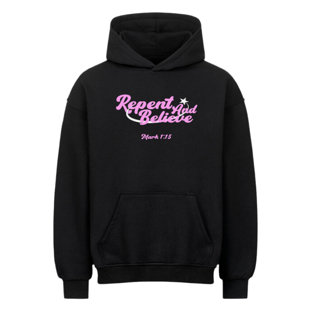 REPENT AND BELIEVE OVERSIZED HOODIE PINK