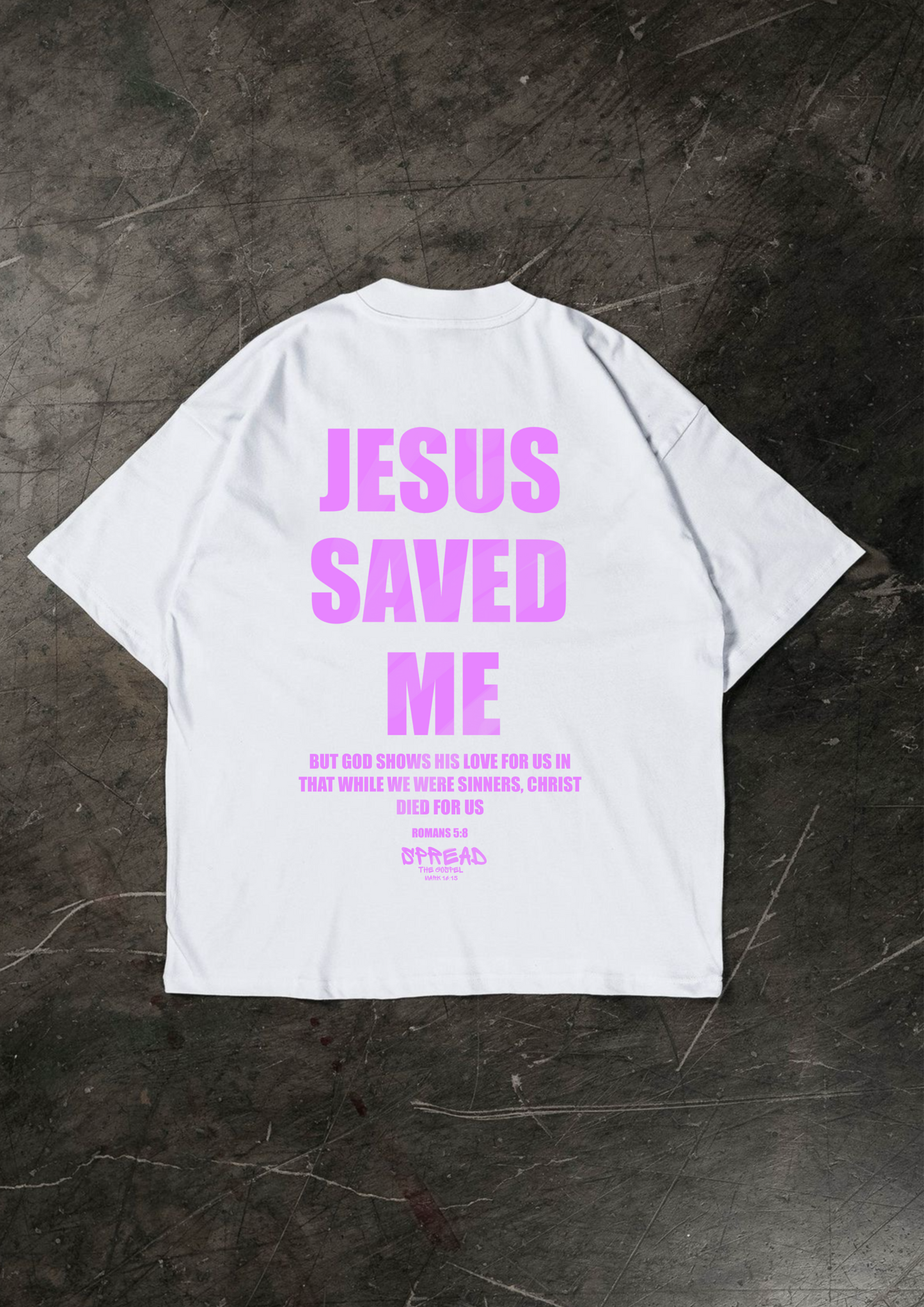 JESUS SAVED ME OVERSIZED SHIRT