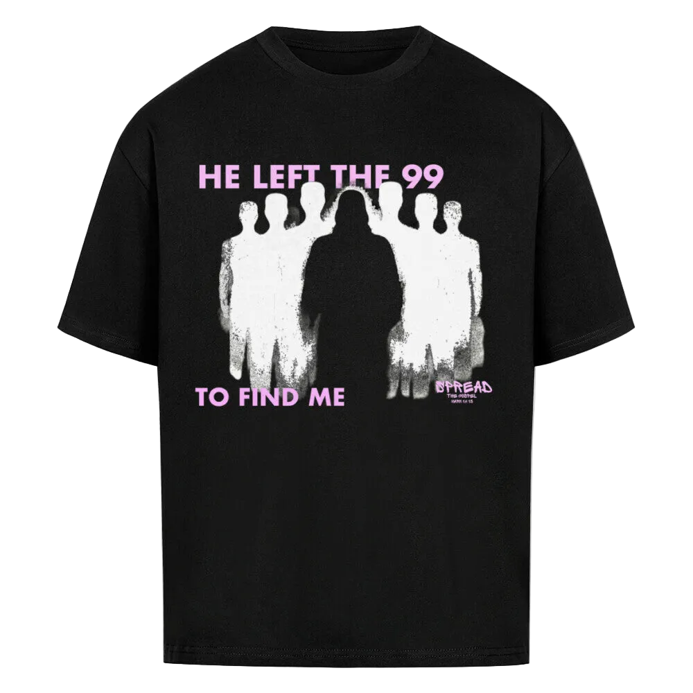 HE LEFT THE 99 OVERSIZED SHIRT